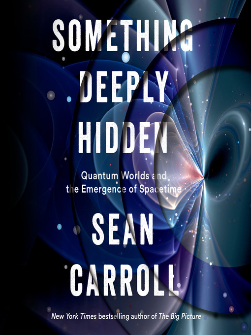 Title details for Something Deeply Hidden by Sean Carroll - Available